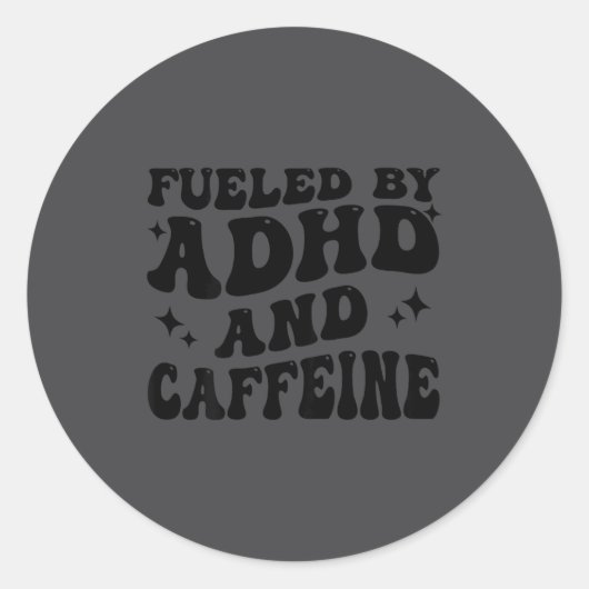 Fueled By Adhd And Caffeine Hyperactivity Adult Hu ラウンドシール (正面)