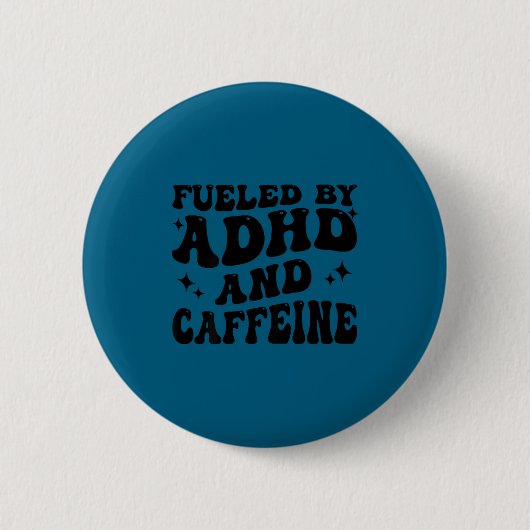 Fueled By Adhd And Caffeine Hyperactivity Adult Hu 缶バッジ (正面)