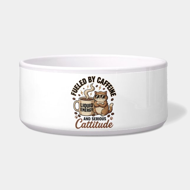 Fueled by Caffeine and Serious Cattitude Funny Cat ボウル (正面)