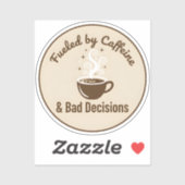 Fueled by Caffeine & Bad Decisions シール (シート)