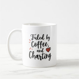 Fueled by Coffee and Charting – Script Style Nurse コーヒーマグカップ