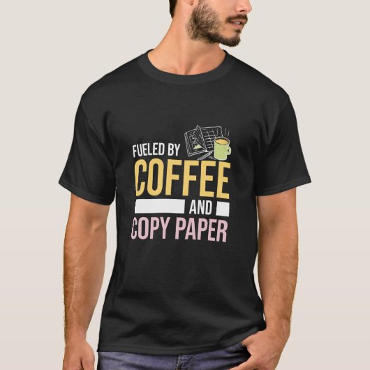 Fueled By Coffee And Copy Paper Teacher's Aide Par Tシャツ (正面)