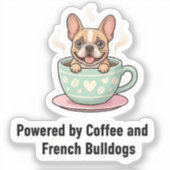 Fueled by Coffee and Frenchie Chaos Cute French   シール (正面)