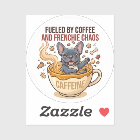 Fueled by Coffee and Frenchie Chaos Cute French Bu シール (シート)