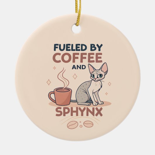 Fueled by Coffee and Sphynx Cat Art セラミックオーナメント (正面)