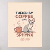Fueled by Coffee and Sphynx Cat Art ポスター (正面)