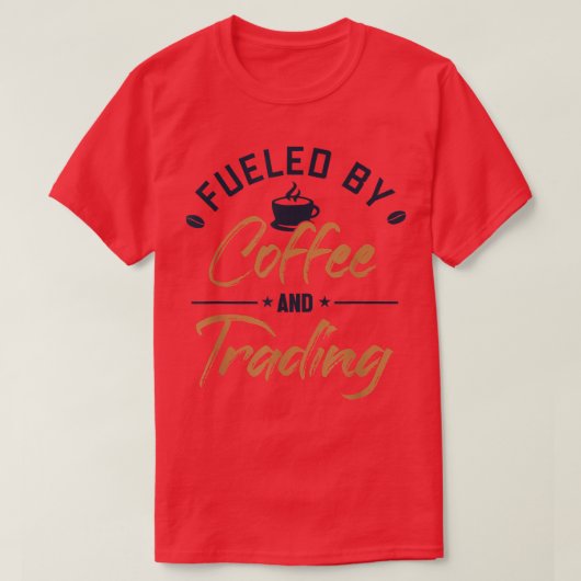 Fueled by Coffee and Trading Bull Bear Investor St Tシャツ (デザイン正面)