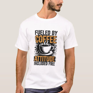 Fueled By Coffee Attitude Included  Free Funny Gru Tシャツ