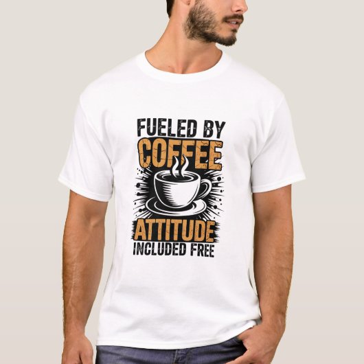 Fueled By Coffee Attitude Included  Free Funny Gru Tシャツ (正面)