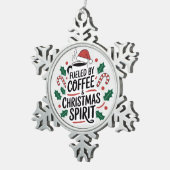 Fueled by Coffee & Christmas Spirit スノーフレークピューターオーナメント (右)