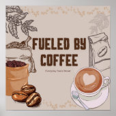 Fueled by Coffee Poster – Funny Wall Art Print ポスター (正面)