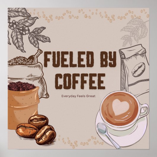 Fueled by Coffee Poster – Funny Wall Art Print ポスター (正面)