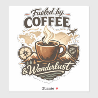 Fueled by Coffee & Wanderlust シール