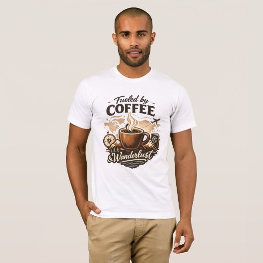 Fueled by Coffee & Wanderlust Tシャツ (正面フル)