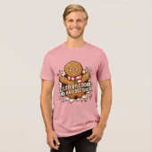Fueled By Cookies and Bad Decisions Gingerbread Ma トライブレンドTシャツ (正面全面)