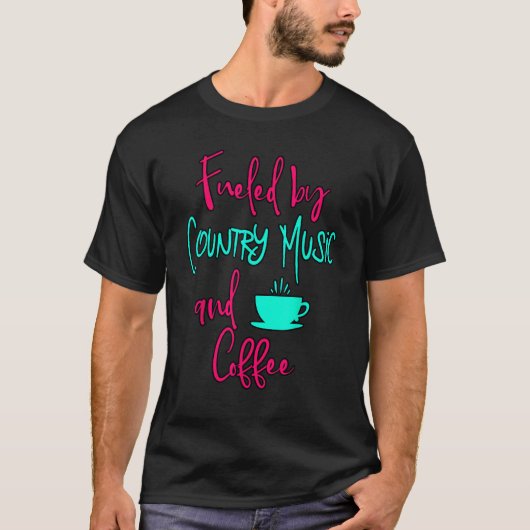 Fueled by Country Music and Coffee Fun Singing Voc Tシャツ (正面)