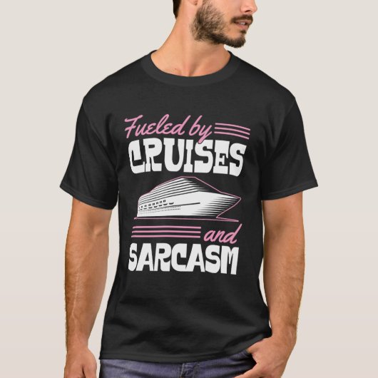 Fueled By Cruises And Sarcasm Sassy Cruise Family  Tシャツ (正面)