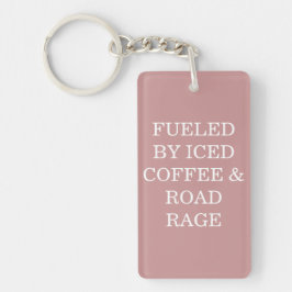 Fueled By Iced Coffee & Road Rage Keychain キーホルダー