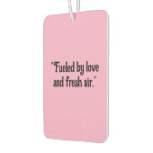 "Fueled by Love and Fresh Air" Inspirational Car カーエアーフレッシュナー (左)