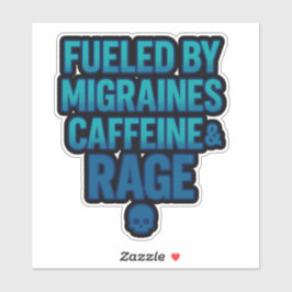 Fueled by Migraines, Caffeine & Rage – Blue Rage  シール