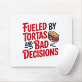 Fueled By Tortas And Bad Decisions Funny Tortas  マウスパッド (マウス)
