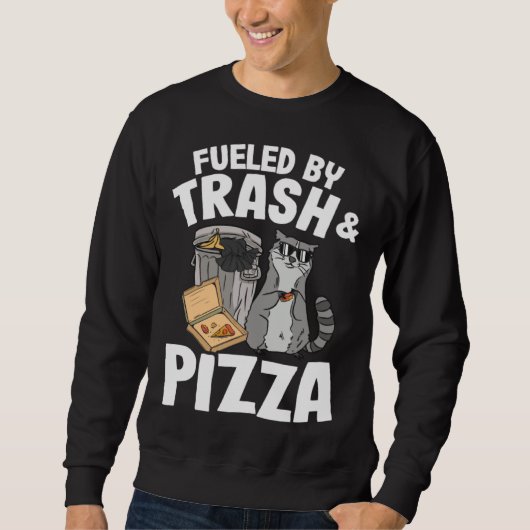 Fueled By Trash And Pizza Raccoon  1 スウェットシャツ (正面)