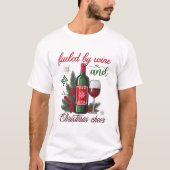 Fueled by Wine and Christmas Cheer Wine Lovers Tシャツ (正面)