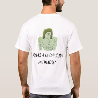 FUERTE POR MI MADRE Tシャツ
