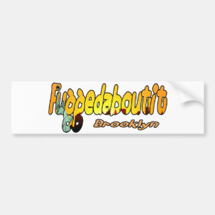 Fuggedaboutit-ブルックリン、NYC バンパーステッカー