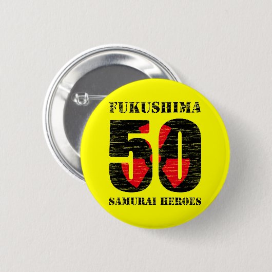 Fukushima 50 button 缶バッジ (正面&裏面)