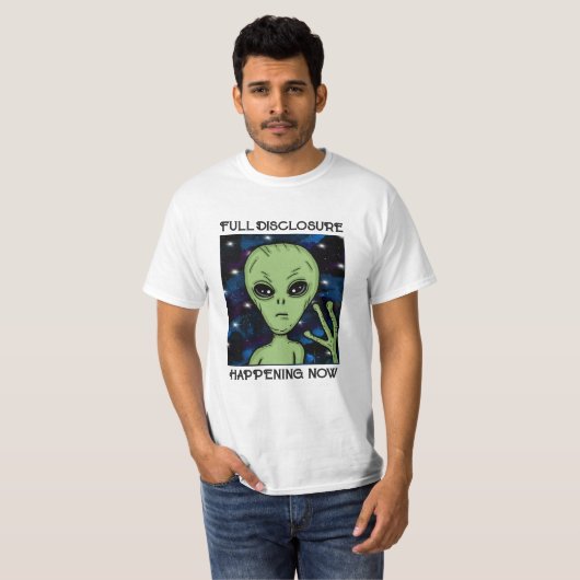 Full Disclosure Happening Now Alien and UFO   Tシャツ (正面フル)