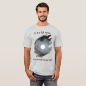 Full Moon Is Everybody Nuts Funny Light Tシャツ (正面フル)