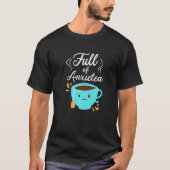 Full Of Anxiety Tea  Tea Drinker Cup Of Tea Brewin Tシャツ (正面)