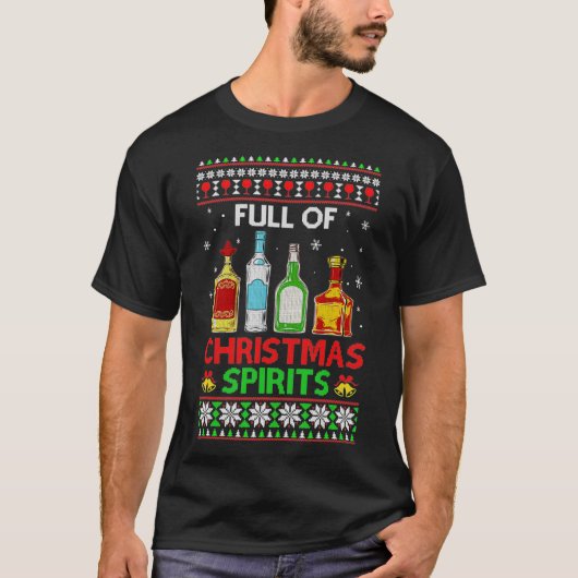 Full Of Christmas Spirits Funny Drinking Ugly Xmas Tシャツ (正面)