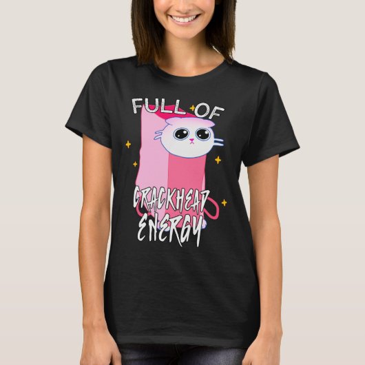Full of crackhead energy meme Silly Funny Cat Tシャツ (正面)