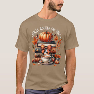 Fully Booked for Fall Books Pumpkin Autumnhanksgiv Tシャツ