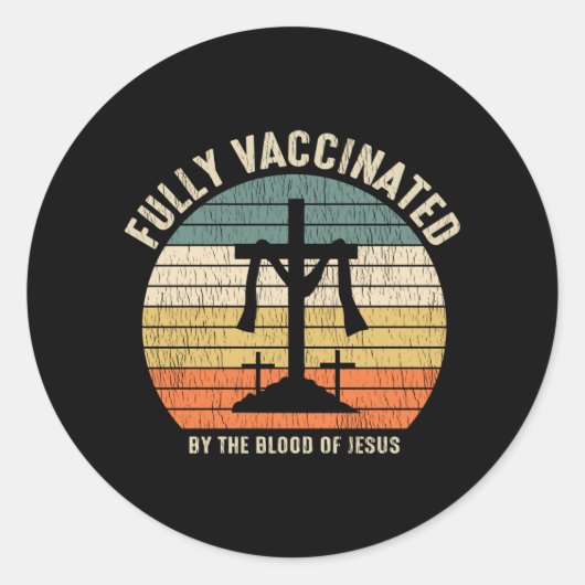 Fully Vaccinated By The Blood Of Jesus Christian ラウンドシール (正面)