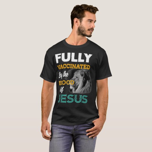 Fully vaccinated by the blood of Jesus  Tシャツ (正面フル)