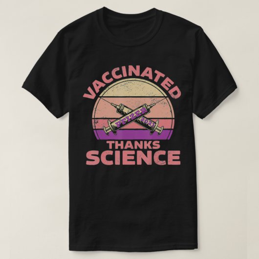 Fully Vaccinated Pfizer Vaccince Thanks Science Tシャツ (デザイン正面)