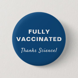 Fully Vaccinated Thanks Science Blue 缶バッジ