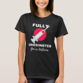 Fully Vaccinated You re Welcome Pro Vaccination Vi Tシャツ (正面)