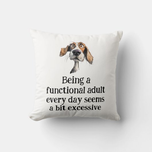 Fun Being Functional Adult Every Day Quote クッション (正面)