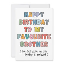 Fun Birthday Card Brother, to my favourite brother