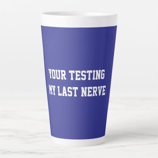 Fun Blue Sarcastic quote for teachers カフェラテマグ (正面)