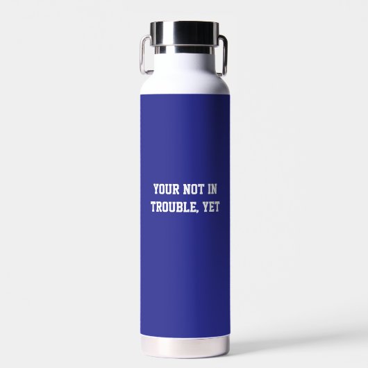 Fun Blue Sarcastic Quote Reacher Water Bottle ウォーターボトル (正面)