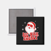 Fun Christmas Big Nick Energy Santa Naughty Adult マグネット (正面/裏面)