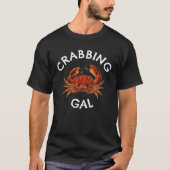 FUN CRABBING GAL CRAB  AND CRABBERS Tシャツ (正面)