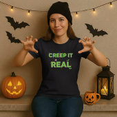 Fun Creep It Real Slime Green Spooky Halloween   Tシャツ