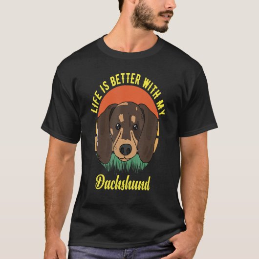 FUN DOG TEE. LIFE IS BETTER WITH MY DACHSHUND. SMA Tシャツ (正面)