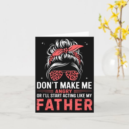 Fun Don't Make Me Angry Or I'll Start Acting Like  カード (黄色い花)